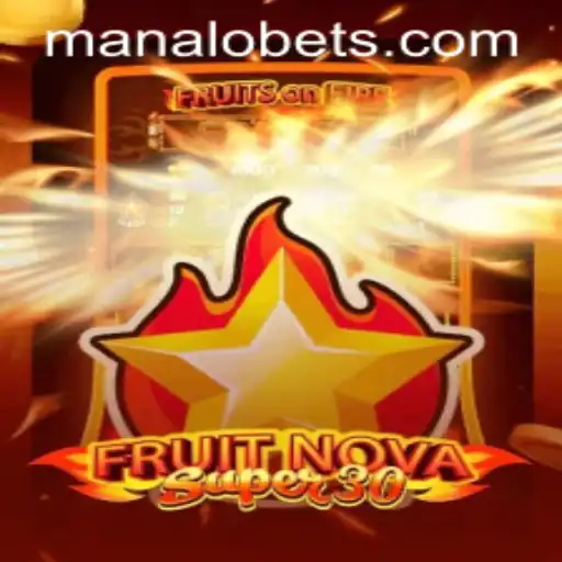 Discover the Exciting World of FruitrNovaSupe30 and ManaloBet