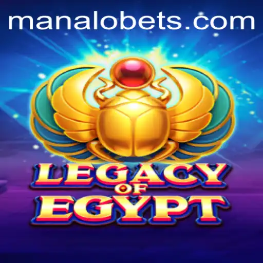 LegacyOfEgypt: An In-Depth Guide to Playing and Winning on ManaloBet