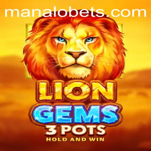 Explore the Exciting World of LionGems3pots with ManaloBet