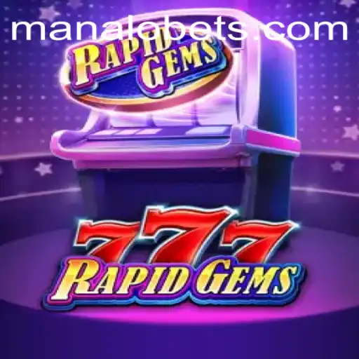 Experience the Thrills of RapidGems777 with ManaloBet: A Comprehensive Guide