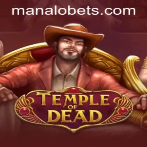 Exploring the Enigmatic World of TempleofDead and the Rise of ManaloBet