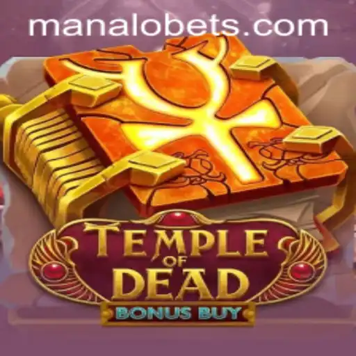 Exploring Temple of Dead Bonus Buy with ManaloBet