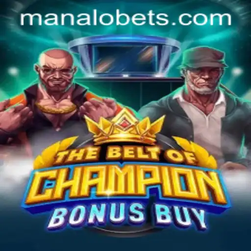 TheBeltOfChampionBonusBuy: A Riveting Gaming Experience with ManaloBet